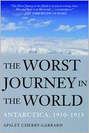 The Worst Journey in the World by Apsley Cherry-Garrard: Book Cover