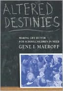 Altered Destinies: Making Life Better for Schoolchildren in Need