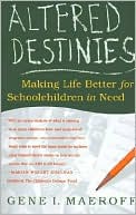 Altered Destinies: Making Life Better for Schoolchildren in Need