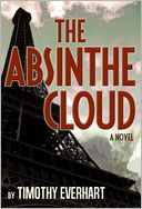The Absinthe Cloud by Timothy Everhart: NOOK Book Cover