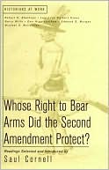 Whose Right to Bear Arms Did the Second Amendment Protect?