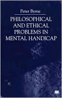 Philosophical And Ethical Problems In Mental Handicap
