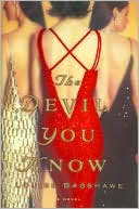 The Devil You Know: A Novel