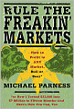 Rule the Freakin' Markets: How to Profit in Any Market, Bull or Bear