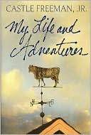 My Life and Adventures: A Novel