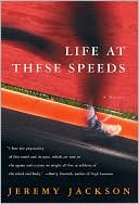 Life at These Speeds