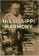 Mississippi Harmony: Memoirs of a Freedom Fighter