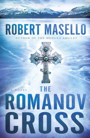 The Romanov Cross: A Novel