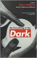Do Everything in the Dark