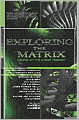 Exploring the Matrix: Visions of the Cyber Present