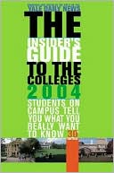 The Insider's Guide to the Colleges, 2004