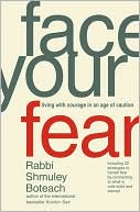 Face Your Fear: Living Courageously in a Culture of Caution