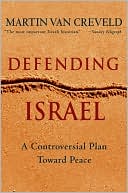 Defending Israel: A Study of Her Borders and a Plan Toward Peace