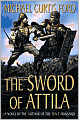 The Sword of Attila: A Novel of the Last Years of Rome
