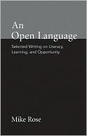 Open Language: Selected Writing on Literacy, Learning, and Opportunity