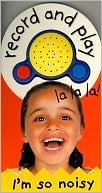 I'm So Noisy (Record and Play)