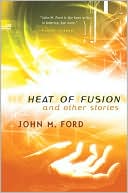 Heat of Fusion and Other Stories