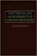 New Trends and Developments in African Religions