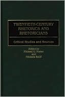 Twentieth-Century Rhetorics And Rhetoricians