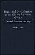 Science And Destabilization In The Modern American Gothic