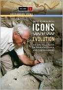 Icons of Evolution [Two Volumes] [2 volumes]: An Encyclopedia of People, Evidence, and Controversies