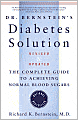 Dr. Bernstein's Diabetes Solution: The Complete Guide to Achieving Normal Blood Sugars