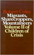 Children of Crisis: Migrants, Sharecroppers, Mountaineers