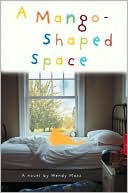A Mango-Shaped Space by Wendy Mass: Book Cover