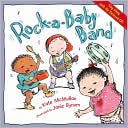 Rock-a-Baby Band: With Accompanying Music CD