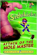 Sidekicks 3: Attack of the Mole Master