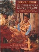 Irene Jennie and the Christmas Masquerade: The Johnkankus