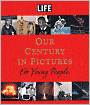 LIFE: Our Century in Pictures for Young People