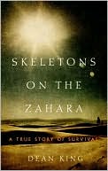 Skeletons on the Zahara: A True Story of Survival