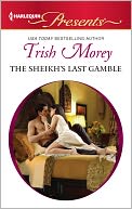 The Sheikh's Last Gamble (Harlequin Presents Series #3093) by Trish Morey: NOOK Book Cover