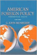 American Foreign Policy: Theoretical Essays
