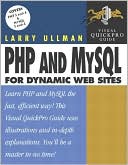 MySQL and PHP: Visual QuickPro Guide