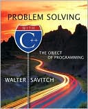 Problem Solving with C++: The Object of Programming, Visual C++ . NET Edition