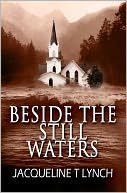 Beside the Still Waters by Jacqueline T. Lynch: NOOK Book Cover