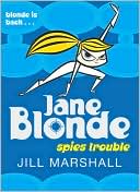 Spies Trouble (Jane Blonde Series #2)