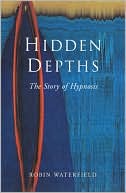 Hidden Depths: The Story of Hypnosis
