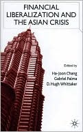 Financial Liberalization and the Asian Crisis
