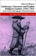 Landscape, Literature And English Religious Culture, 1660-1800