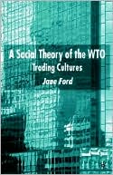 download A Social Theory Of The Wto book