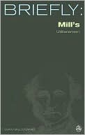 Briefly: John Stuart Mill's Utilitarianism