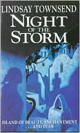 Night of the Storm: Island of Beauty, Enchantment . . . and Fear