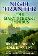 The Mary Stewart Omnibus: Price of a Princess and Lord in Waiting