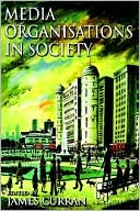 Media Organisations in Society