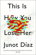 This Is How You Lose Her by Junot Díaz: NOOK Book Cover