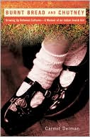 Burnt Bread and Chutney: Growing Up Between Cultures - A Memoir of an Indian Jewish Girl