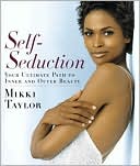 Self-Seduction: Your Ultimate Path to Inner and Outer Beauty